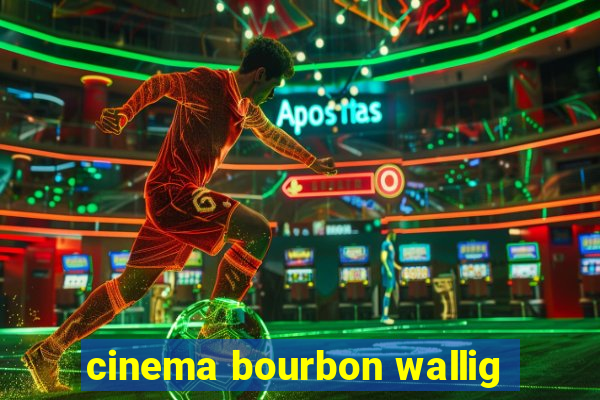 cinema bourbon wallig